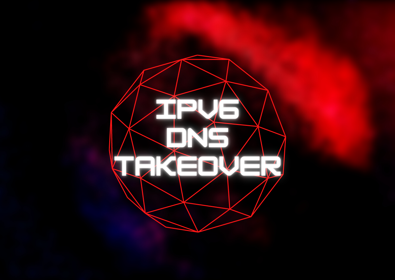 IPv6 DNS Takeover